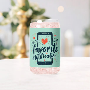 Je bent mijn favoriete digitale berichtgeving blikvorm glas