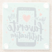 Je bent mijn favoriete digitale berichtgeving glazen onderzetter (Achterkant)