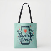 Je bent mijn favoriete digitale berichtgeving tote bag (Voorkant)