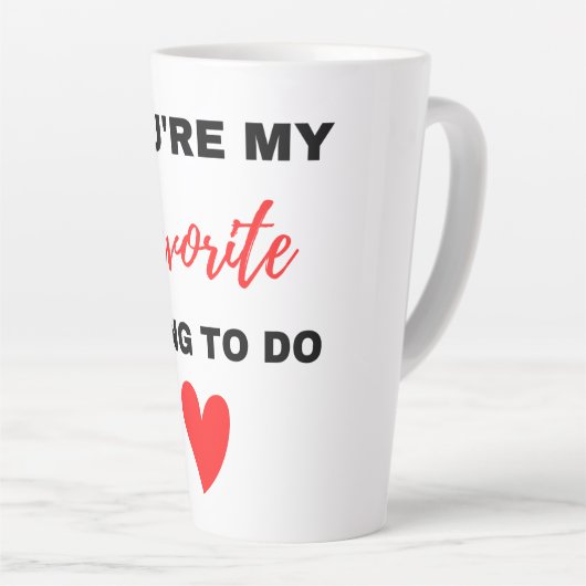 Je bent mijn favoriete ding om zwart te maken latte mok (Rechterhoek)