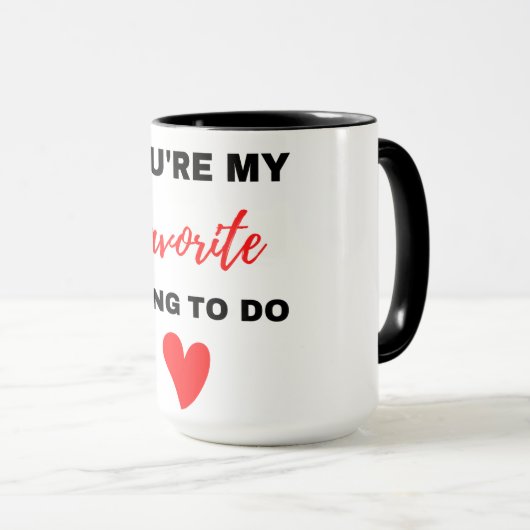 Je bent mijn favoriete ding om zwart te maken mok (Voorkant rechts)