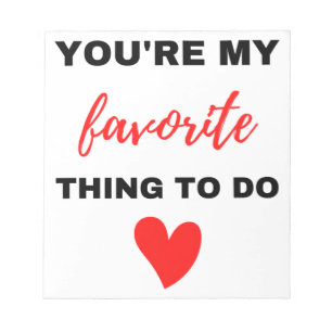 Je bent mijn favoriete ding om zwart te maken notitieblok