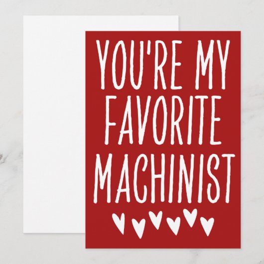 Je bent mijn favoriete Machinist Funny Valentijnsd Feestdagenkaart (Voorkant / Achterkant)