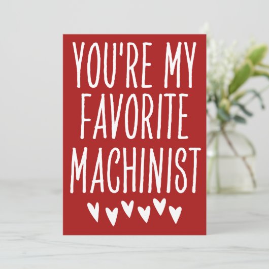 Je bent mijn favoriete Machinist Funny Valentijnsd Feestdagenkaart (Staand voorkant)