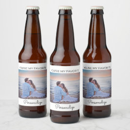 Je bent mijn favoriete persoonlijke bierlabel bier etiket