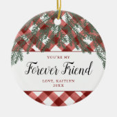 Je bent mijn Forever Vriend Gepersonaliseerd Gecon Keramisch Ornament (Voorkant)