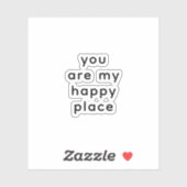 Je bent mijn gelukkige plek, liefdesgezegde sticker (Vel)