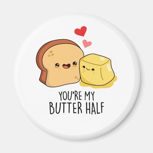 Je bent mijn halfgrappige Butter Toast Pun Magneet (Voorkant)