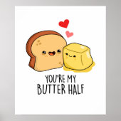 Je bent mijn halfgrappige Butter Toast Pun Poster (Voorkant)