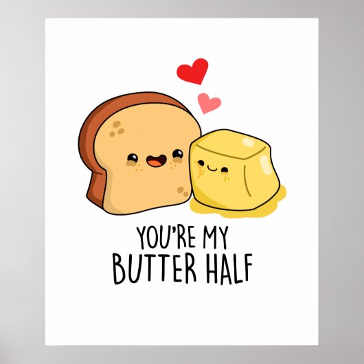 Je bent mijn halfgrappige Butter Toast Pun Poster (Voorkant)