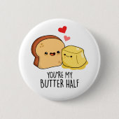 Je bent mijn halfgrappige Butter Toast Pun Ronde Button 5,7 Cm (Voorkant)