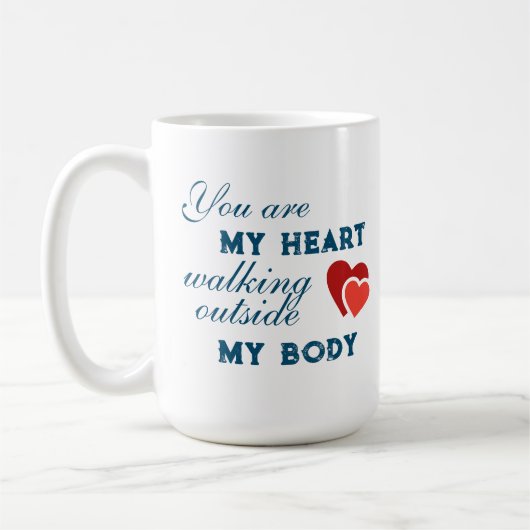 Je bent mijn hart dat buiten mijn lichaam loopt koffiemok (Links)