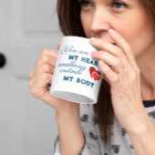 Je bent mijn hart dat buiten mijn lichaam loopt koffiemok