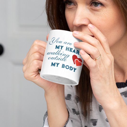 Je bent mijn hart dat buiten mijn lichaam loopt koffiemok