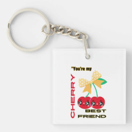 JE BENT MIJN KERSENBESTE VRIEND SLEUTELHANGER