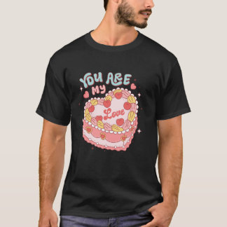 Je bent mijn liefde hart Snoep taart retro groovy  T-shirt