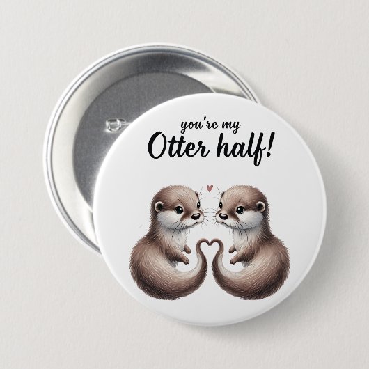 Je bent mijn Otter halve Button (Voorkant /achterkant)