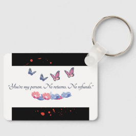 Je bent mijn persoon Sleutelhanger-geen terugkeer Sleutelhanger
