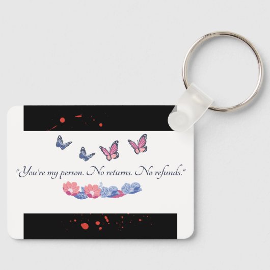 Je bent mijn persoon Sleutelhanger-geen terugkeer Sleutelhanger (Voorkant)