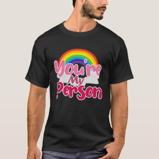Je bent mijn persoon t-shirt