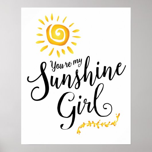 Je bent mijn Poster voor de Sunshine Girl Art (Voorkant)