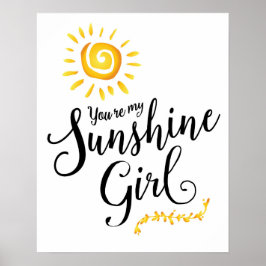 Je bent mijn Poster voor de Sunshine Girl Art