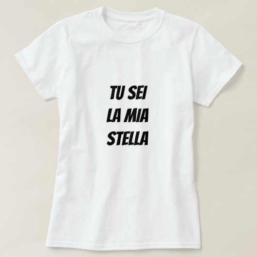 Je bent mijn ster in de Italiaanse T-Shirt (Design voorkant)