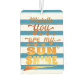 Je bent mijn Sunshine Gezegde gepersonaliseerd Luchtverfrisser (Achterkant)