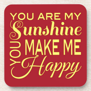 Je bent mijn Sunshine, je maakt me gelukkig Drankjes Onderzetter