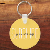 Je bent mijn Sunshine Modern Typografie Quote Sleutelhanger (Voorkant)