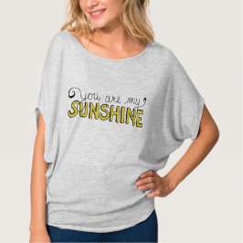 Je bent mijn Sunshine Shirt