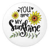 Je bent mijn Sunshine Sunflower Ceramic Knob Keramische Knop (Voorkant)