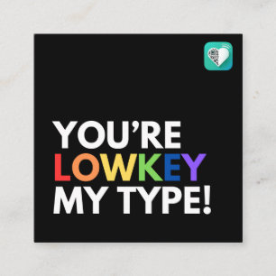 JE BENT MIJN TYPE PRIDE VIERKANTE VISITEKAARTJE