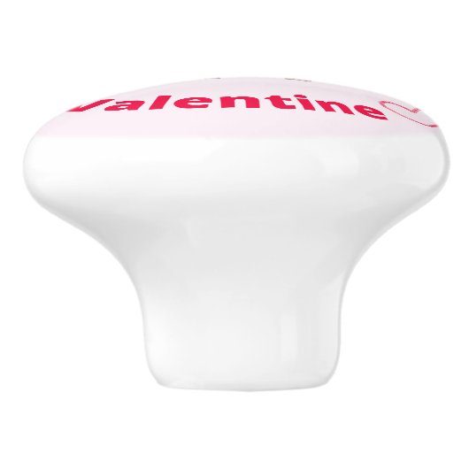 Je bent mijn Valentijn Keramische Knop (Zijkant)