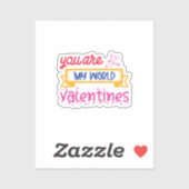 Je bent mijn Valentijnse wereld Sticker (Vel)