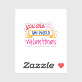 Je bent mijn Valentijnse wereld Sticker