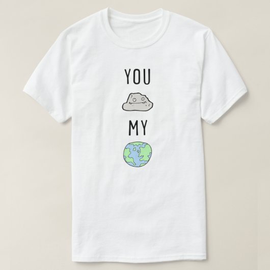 Je bent mijn wereld grappige T-Shirt (Design voorkant)
