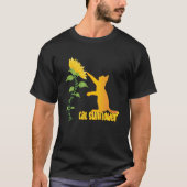 Je bent mijn zonnebloem. t-shirt (Voorkant)