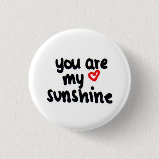 je bent mijn zonneschijn <3 ronde button 3,2 cm (Voorkant)