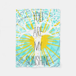 Je bent mijn zonneschijn. fleece deken