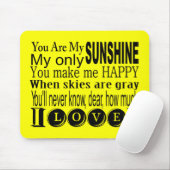 Je bent mijn zonneschijn-kleding en gifts muismat (Met muis)