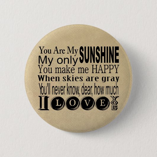 Je bent mijn zonneschijn-kleding en gifts ronde button 5,7 cm (Voorkant)