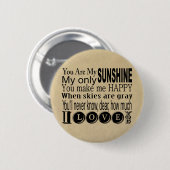 Je bent mijn zonneschijn-kleding en gifts ronde button 5,7 cm (Voorkant /achterkant)