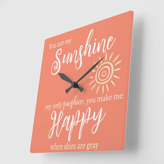 Je bent mijn zonneschijn, maak me blij met perzik  vierkante klok (Hoek)