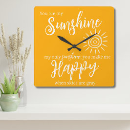 Je bent mijn zonneschijn, maak me blij Sinaasappel Vierkante Klok