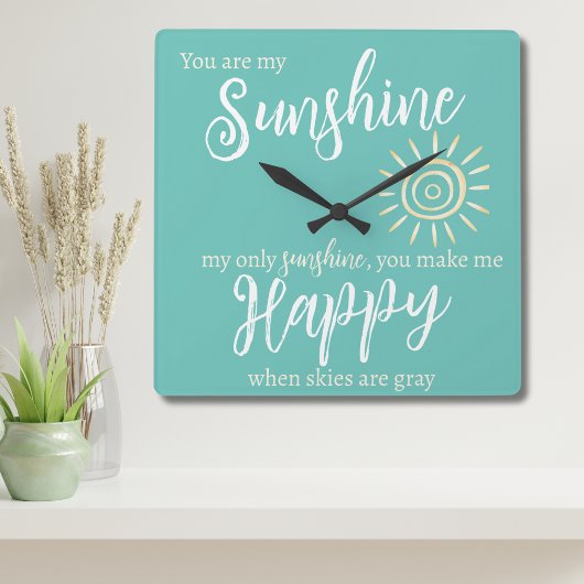 Je bent mijn zonneschijn, maak me gelukkig blauw m vierkante klok