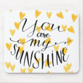 Je bent mijn zonneschijn muismat (Voorkant)