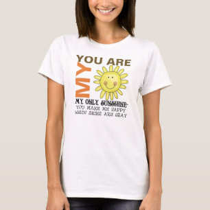 Je bent mijn zonneschijn t-shirt