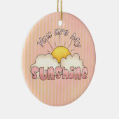 Je bent mijn zonneschijnsieraad. keramisch ornament (Rechts)