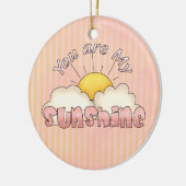 Je bent mijn zonneschijnsieraad. keramisch ornament (Links)